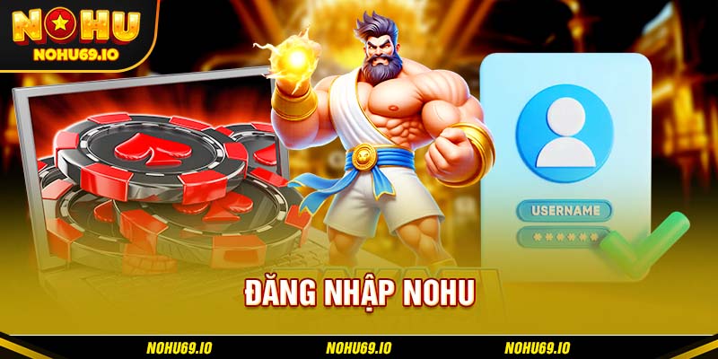 Người chơi sẽ nhận được gì khi đăng nhập NOHU thành công?