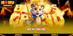 Một số thông tin cơ bản về nền tảng nổ hũ online